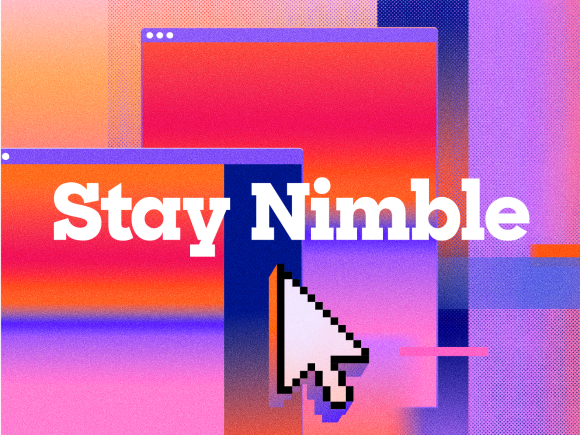 Stay Nimble - Set your future in motion